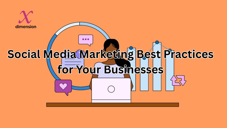 Social Media Marketing Best Practices for Your Businesses